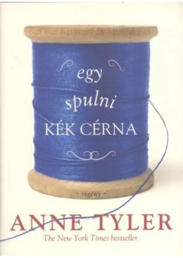 Anne Tyler - Egy spulni kék cérna