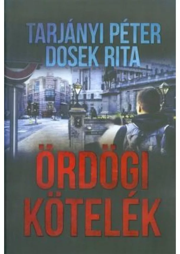 Tarjányi Péter - ÖRDÖGI KÖTELÉK