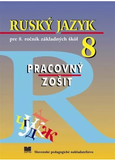 Ruský jazyk pre 8. ročník ZŠ - Pracovný zošit, 2.vydanie