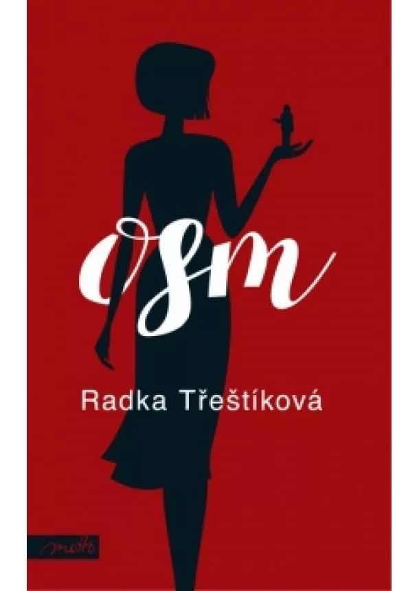 Radka Třeštíková - Osm