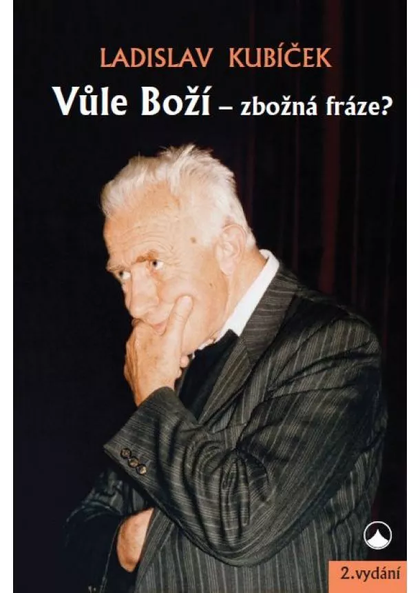 Ladislav Kubíček - Vůle Boží - zbožná fráze?