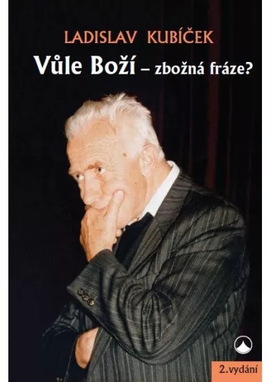 Vůle Boží - zbožná fráze?