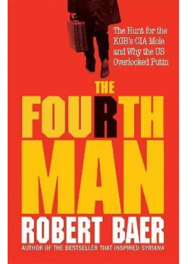 Robert Baer - The Fourth Man