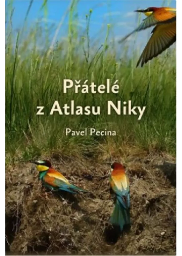 Pavel Pecina - Přátelé z Atlasu Niky