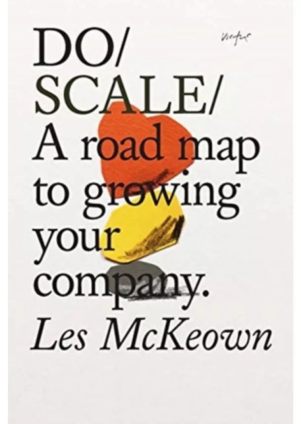 Les McKeown - Do Scale : A Road Map to Growing Your Company