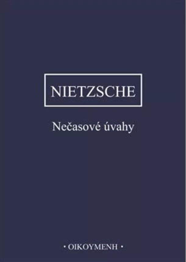 Friedrich Nietzsche - Nečasové úvahy