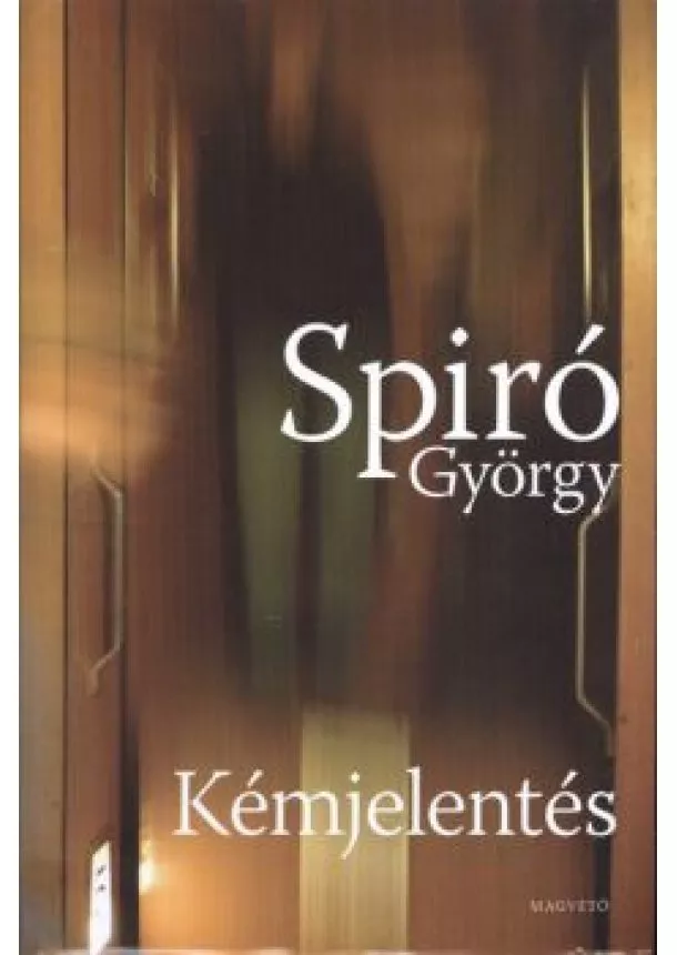 Spiró György - Kémjelentés