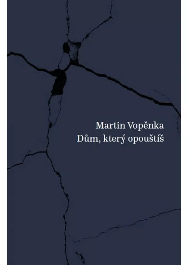 Martin Vopěnka - Dům, který opouštíš