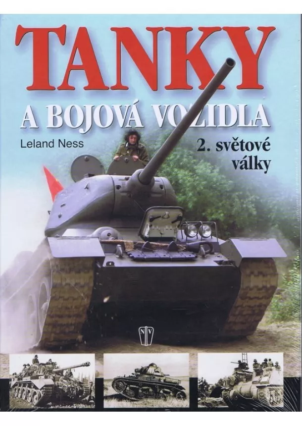 Leland Ness - Tanky a bojová vozidla 2. světové války