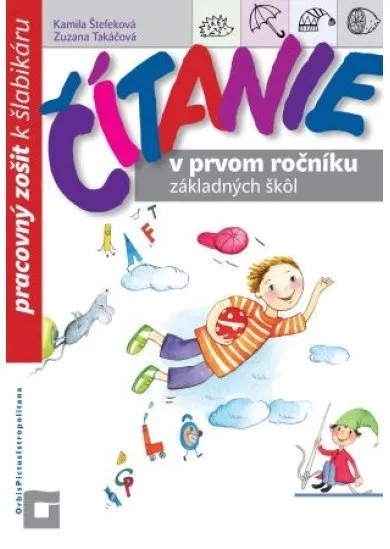 Čítanie v prvom ročníku základných škôl - pracovný zošit k šlabikáru