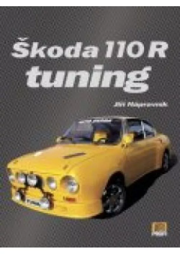 Jiří Nápravník - Škoda 110R Tuning