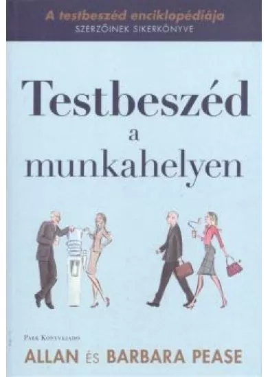 TESTBESZÉD A MUNKAHELYEN