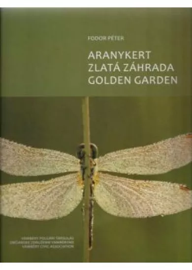 Aranykert - Zlatá záhrada - Golden Garden