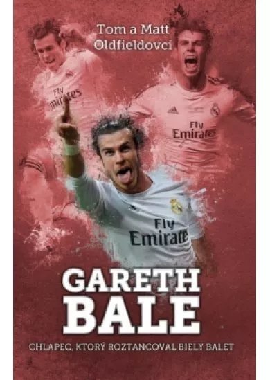 Gareth Bale: chlapec, čo roztancoval biely balet