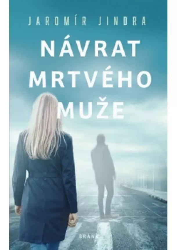 Jindra Jaromír - Návrat mrtvého muže