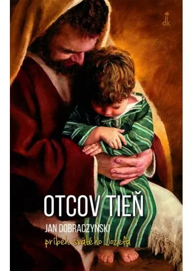 Otcov tieň - Príbeh svätého Jozefa