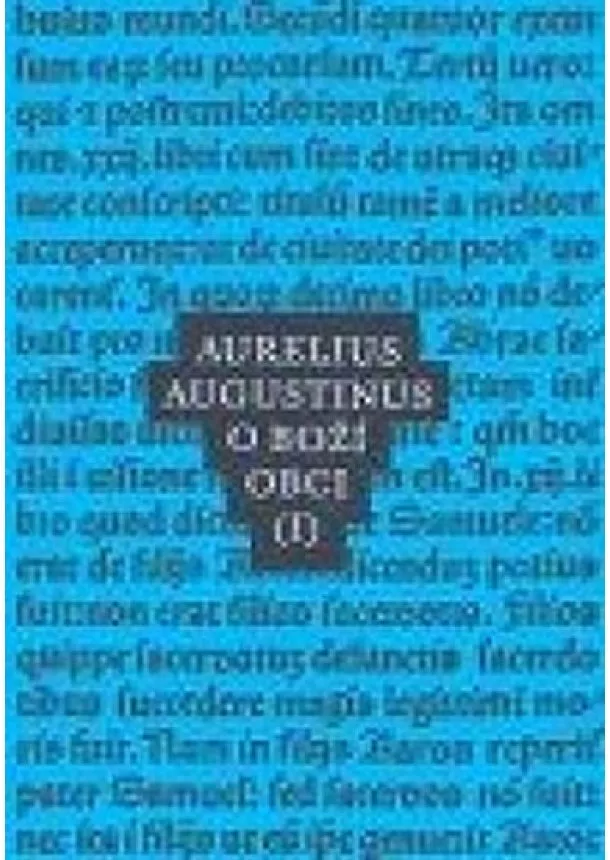 Augustinus Aurelius - O boží obci I+II