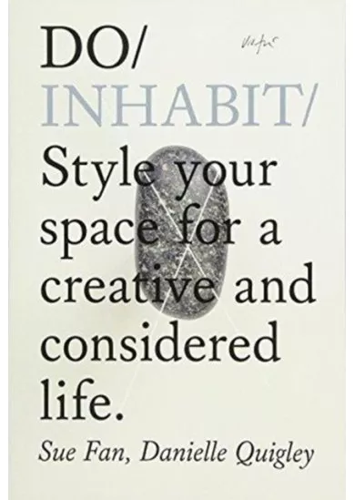 Do Inhabit : Style Your Space For A Creative And Considered Life