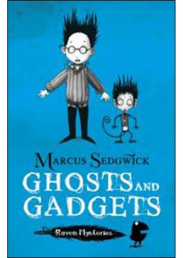 Marcus Sedgwick - Ghosts and Gadgets