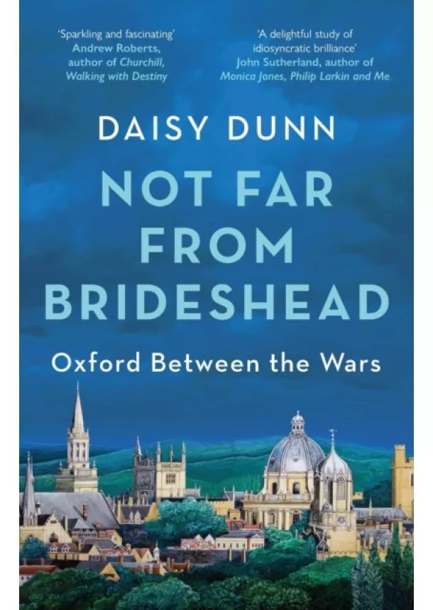 Daisy Dunn - Not Far From Brideshead