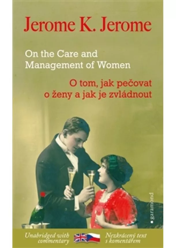 Jerome Klapka Jerome - O tom, jak pečovat o ženy a jak je zvládnout / On the Care and Management of Women