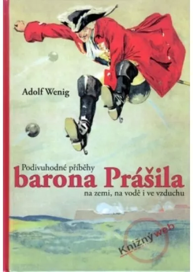 Podivuhodné příhody barona Prášila na zemi, na vodě i ve vzduchu