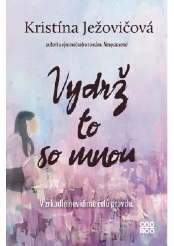 Kristína Ježovičová - Vydrž to so mnou