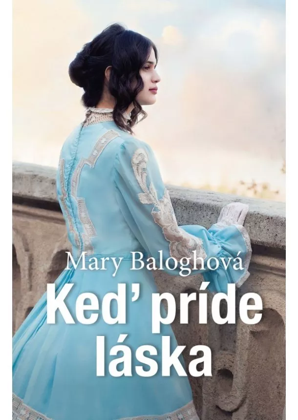 Mary Baloghová - Keď príde láska