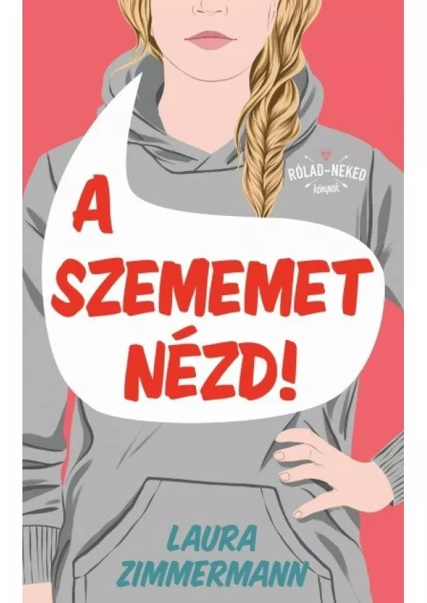 Laura Zimmerman - A szememet nézd!