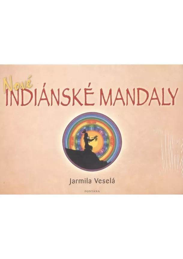 Jarmila Veselá - Nové indiánské mandaly