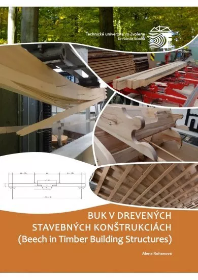 Buk v drevených stavebných konštrukciách - (Beech in Timber Bulding Structures)