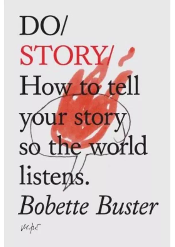 Bobette Buster - Do Story : How To Tell You Story So The Whole World Listens