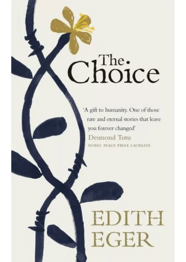 Edith Eger - The Choice