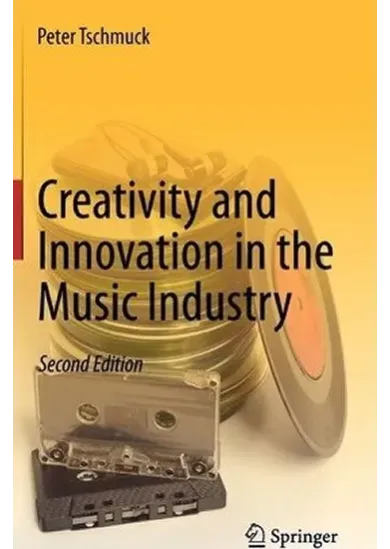 Creativity and Innovation in the Music Industry