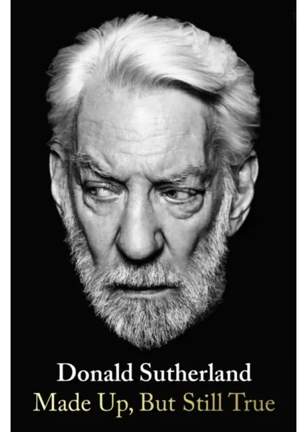 Donald Sutherland - Made Up, But Still True