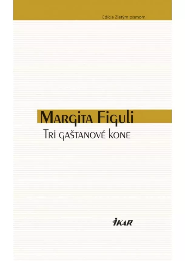 Margita Figuli - Tri gaštanové kone