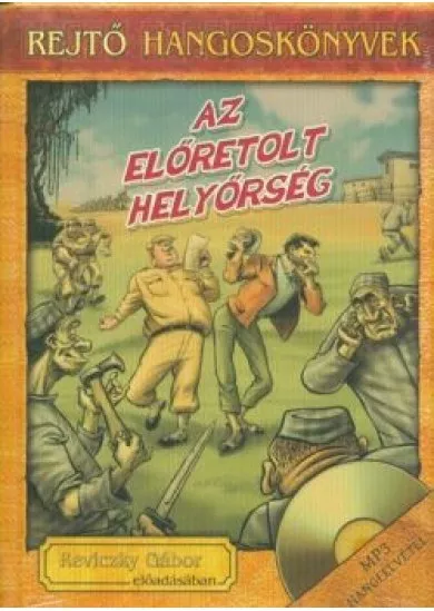 Az előretolt helyőrség /Rejtő hangoskönyvek 13.