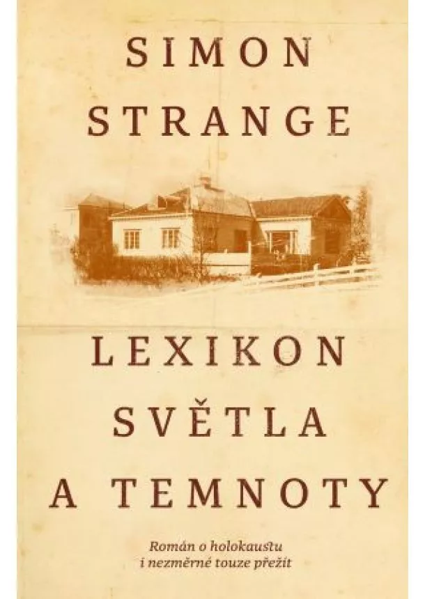 Simon Stranger - Lexikon světla a tmy - Román o holokaustu i nezměrné touze přežít