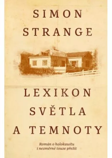 Lexikon světla a tmy - Román o holokaustu i nezměrné touze přežít