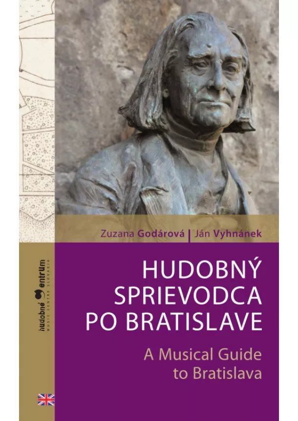 Zuzana Godárová, Ján Vyhnánek - Hudobný sprievodca po Bratislave - A Musical Guide to Bratislava