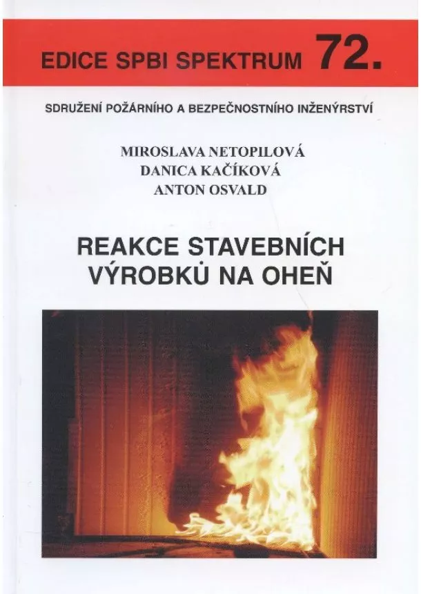 Miroslava Netopilová, Danica Kačíková, Anton Osvlad - Reakce stavebních výrobků na oheň