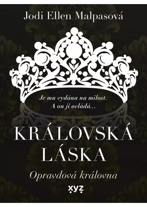 Jodi Ellen Malpasová - Královská láska: Opravdová královna