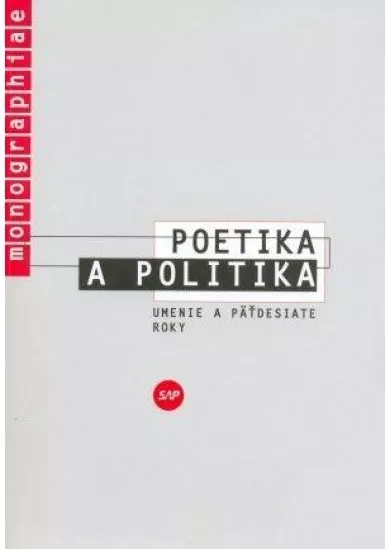 Poetika a politika. Umenie a päťdesiate roky