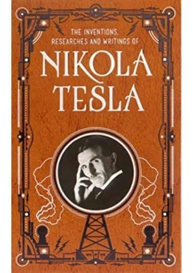 Inventions, Researches and Writings of Nikola Tesla