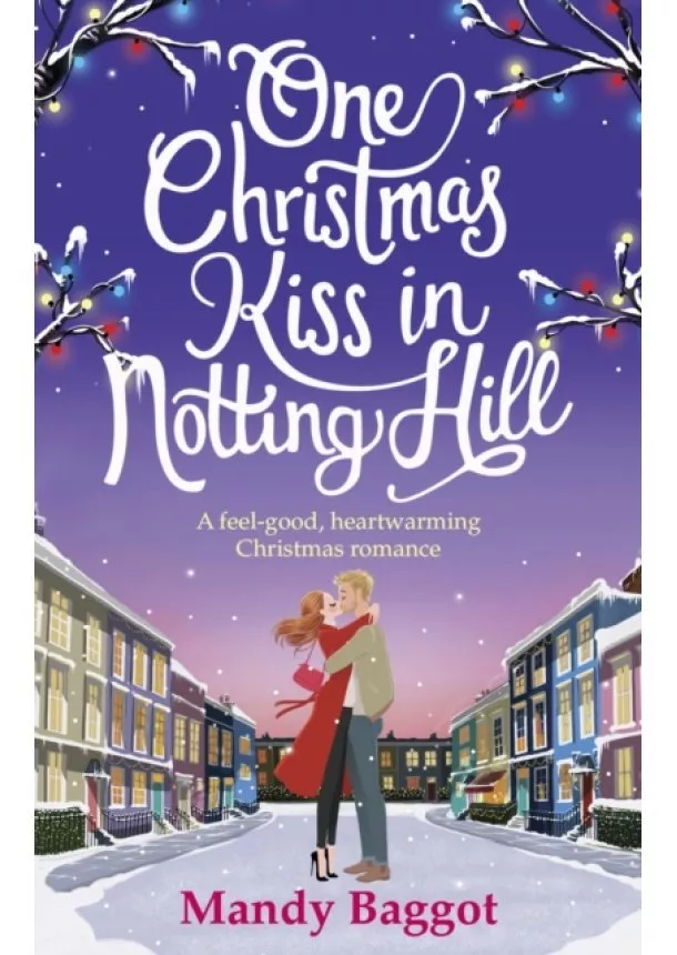 Mandy Baggot - One Christmas Kiss in Notting Hill