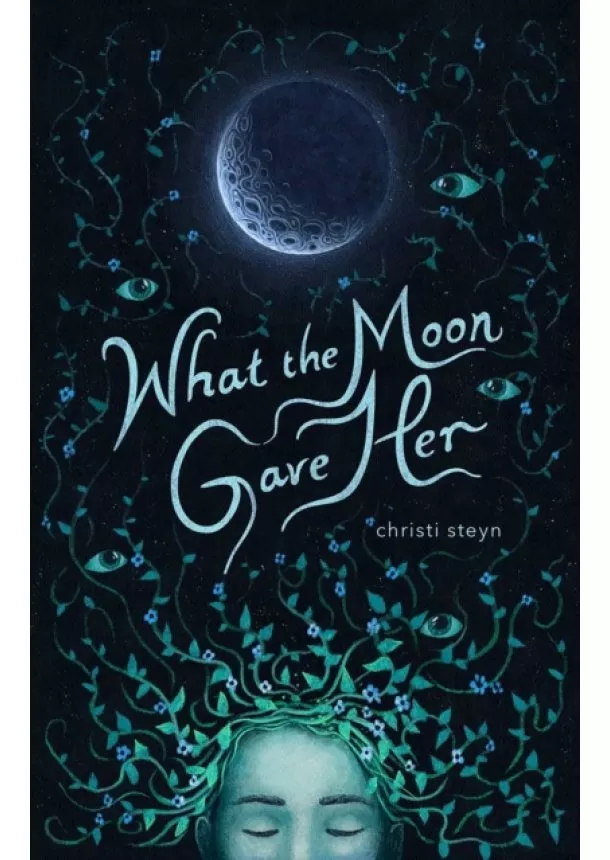 Christi Steyn - What the Moon Gave Her