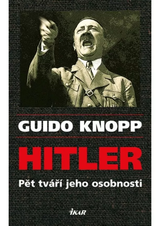 Guido Knopp - Hitler - 3. vydání