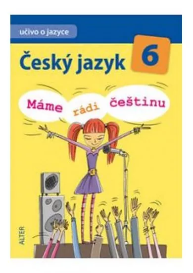 Český jazyk 6 - Máme rádi češtinu