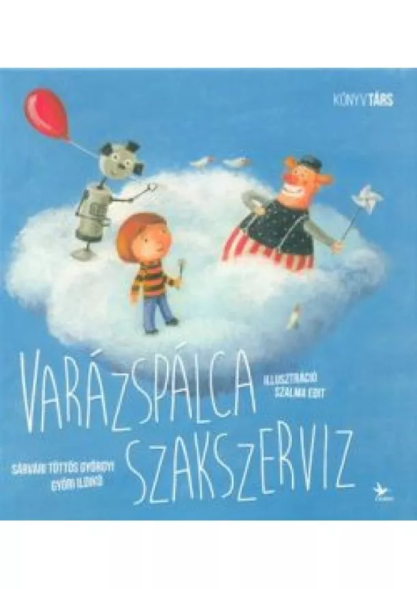 Sárvári Györgyi - Varázspálca szakszervíz (2. kiadás)