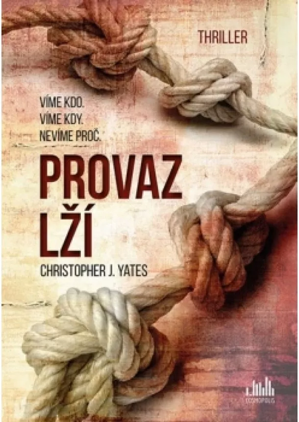 Christopher J. Yates - Provaz lží